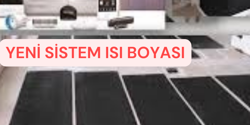 Isı Boyası Özellikleri